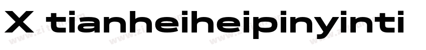 X tianheiheipinyinti字体转换